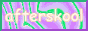 afterskool.gif  height=