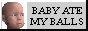 babyballsbutton.gif  height=