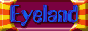 eyeland.gif  height=