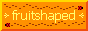fruitshaped.png  height=