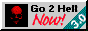 go2hellnow.gif  height=