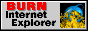 ieburnbtn.gif  height=