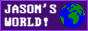 jasonsworld.png  height=