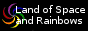 landofspaceandrainbows.png  height=
