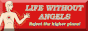 lifewithoutangels.gif  height=