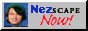 nezcape_now_sign.jpg  height=