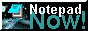 notepadnow.gif  height=