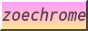 zoechrome.png  height=